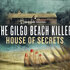 The Gilgo Beach Killer: House of Secrets
